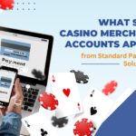 What Sets Casino Merchant Accounts Apart from Standard Payment Solutions?